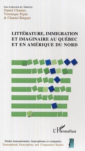Daniel Chartier - Littérature, immigration et imaginaire au Québec et en Amérique du Nord.