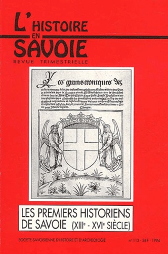 Daniel Chaubet - Les premiers historiens de Savoie (XIIIe - XVIe siècle).