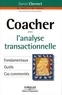 Daniel Chernet - Coacher avec l'analyse transactionnelle.