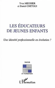 Les éducateurs de jeunes enfants.