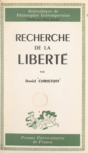 Daniel Christoff et Félix Alcan - Recherche de la liberté.