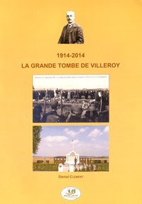 Daniel Clément - 1914-2014 La grande tombe de Villeroy.