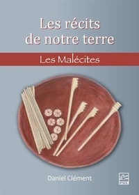 Daniel Clément - Les récits de notre terre - Les malecites.