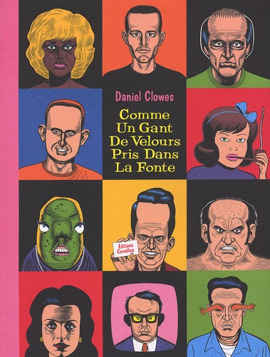 Daniel Clowes - Comme Un Gant De Velours Pris Dans La Fonte.
