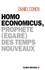 Homo economicus,. Prophète (égaré) des temps nouveaux