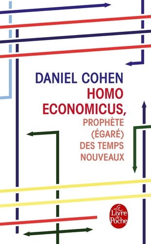 Homo economicus. Prophète (égaré) des temps nouveaux
