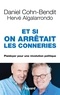 Daniel Cohn-Bendit et Hervé Algalarrondo - Et si on arrêtait les conneries.