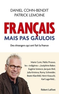 Daniel Cohn-Bendit et Patrick Lemoine - Français mais pas Gaulois - Des étrangers qui ont fait la France.