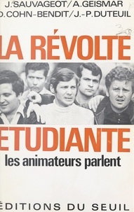 Daniel Cohn-Bendit et Jean-Pierre Duteuil - La révolte étudiante - Les animateurs parlent.
