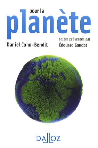 Daniel Cohn-Bendit - Pour la planète.