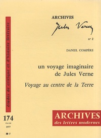 Daniel Compère - Un voyage imaginaire de Jules Verne - Voyage au centre de la Terre.