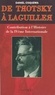 Daniel Coquema - De Trotsky A Laguiller. Contribution A L'Histoire De La Iveme Internationale.