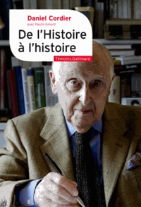 Daniel Cordier - De l'Histoire à l'histoire.
