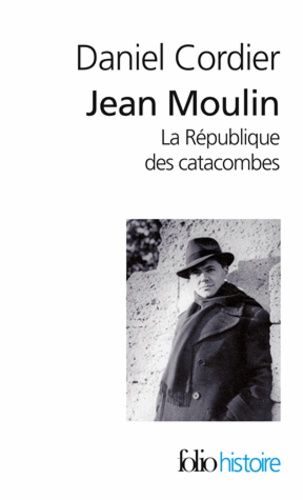 Daniel Cordier - Jean Moulin, La République des catacombes, coffret en 2 volumes - Tome 1 et 2.