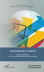 Daniel Corfmat et Marc Chambault - Gouvernance et start-up - Recommandations pour une meilleure gouvernance en start-up.