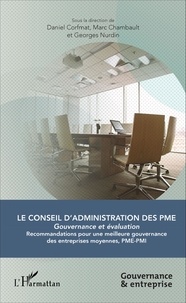Daniel Corfmat et Marc Chambault - Le conseil d'administration des PME - Gouvernance et évaluation.