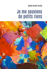 Je me souviens de petits riens