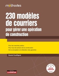 Daniel Couffignal - 230 modèles de courriers pour gérer une opérations de construction.