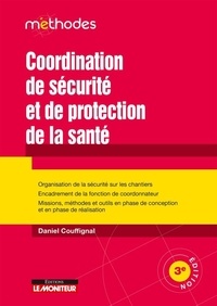 Daniel Couffignal - CAMPUS - Coordination de sécurite et de protection de la santé - Organisation de la sécurité sur les chantiers - Encadrement de la fonction de coordonnateur.