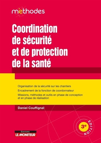 Daniel Couffignal - CAMPUS - Coordination de sécurite et de protection de la santé - Organisation de la sécurité sur les chantiers - Encadrement de la fonction de coordonnateur.