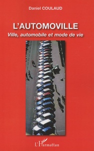 Daniel Coulaud - L'automoville - Ville, automobile et mode de vie.