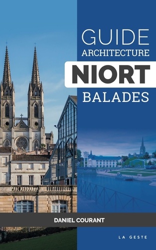 Daniel Courant - Guide architectures niort balade (geste)  (poche).