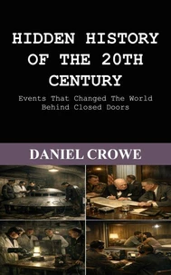 Hidden History Of The 20th Century