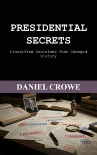 Presidential Secrets