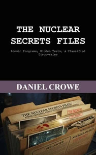 The Nuclear Secrets Files