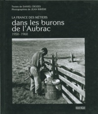 Daniel Crozes - Dans les burons de l'Aubrac (1950-1960).