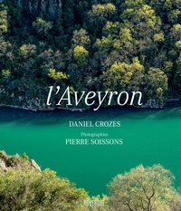 Daniel Crozes et Pierre Soissons - L'Aveyron.