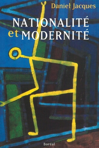 Daniel D. Jacques - Nationalité et Modernité.