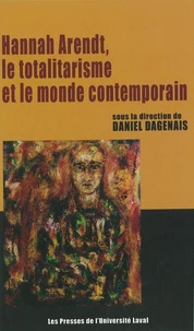 Hannah Arendt, le totalitarisme et le monde contemporain