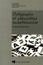 Daniel Daigle et Isabelle Montésinos-Gelet - Orthographe et populations exceptionnelles - Perspectives didactiques.