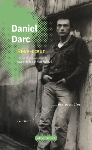 Daniel Darc - Rêve-coeur.