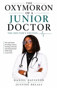 THE OXYMORON OF A JUNIOR DOCTOR (THE DOCTOR)