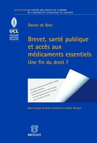 Daniel de Beer - Brevet, santé publique et accès aux médicaments essentiels - Une fin de droit ?.