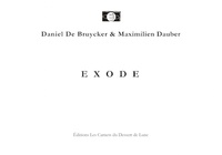 Daniel de Bruycker et Maximilien Dauber - Exode.
