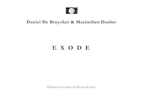 Daniel de Bruycker et Maximilien Dauber - Exode.