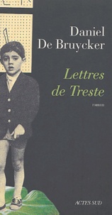 Daniel De Bruycker - Lettres de Treste.