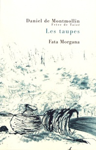 Daniel de Montmollin - Les taupes.