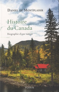 Téléchargez des livres gratuits pour ipad Histoire du Canada  - Biographie d'une nation  par Daniel de Montplaisir