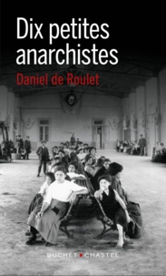 Daniel de Roulet - Dix petites anarchistes.