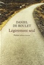 Daniel de Roulet - Légèrement seul - Sur les traces de Gall.