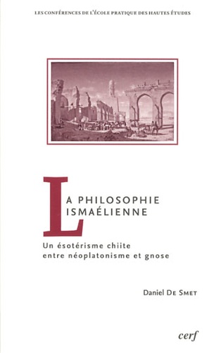 La philosophie ismaélienne : un ésotérisme chiite entre néoplatonisme et gnose