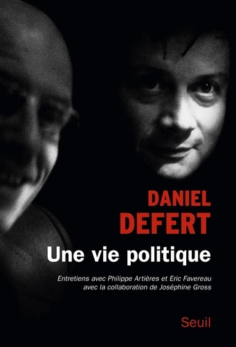 Une vie politique. Entretiens avec Philippe Artières et Eric Favereau