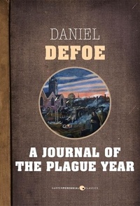 Daniel Defoe - A Journal Of The Plague Year.