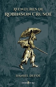 Daniel Defoe - Aventures de Robinson Crusoé - inclus 197 illustrations de J.-J. Grandville.