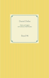 Daniel Defoe - Glück und Unglück der brühmten Moll Flanders - Band 96.