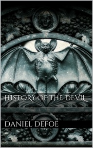 Daniel Defoe - History of the Devil.